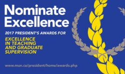 Nominations are now being accepted for the 2017 President's Awards for Excellence in Teaching and Graduate Supervision Nominations are now being accepted for the 2017 President's Awards for Excellence in Teaching and Graduate Supervision